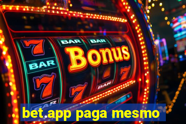 bet.app paga mesmo
